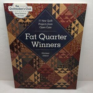 The Quiltmaker's Club Fat Quarter Winners Quilt Book Monique Dillard 11 Patterns